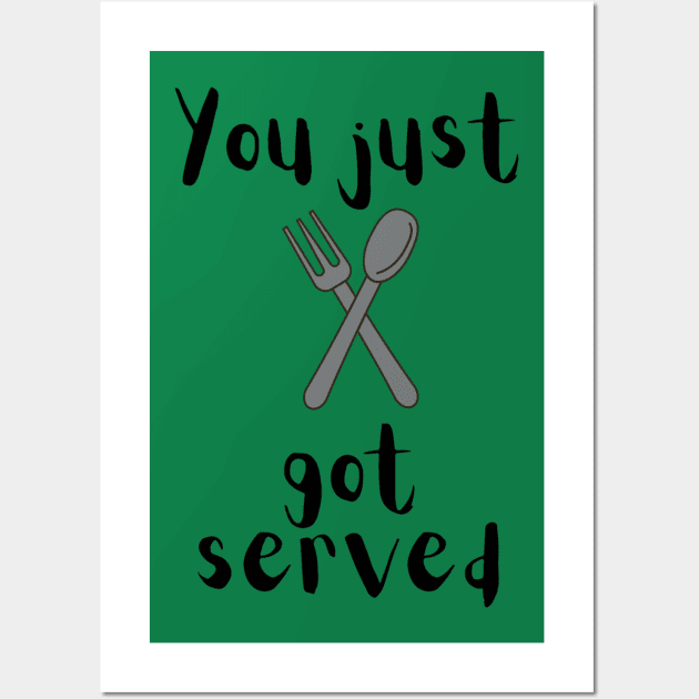 You just got served knife and fork hip hop dance party raving clubbing dancer b-boy or waiter kitchen Wall Art by farq